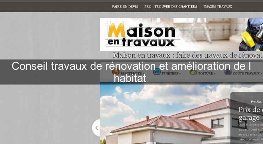 Conseil travaux de rénovation et amélioration de l'habitat Conseil travaux de rénovation et amélioration de l'habitat