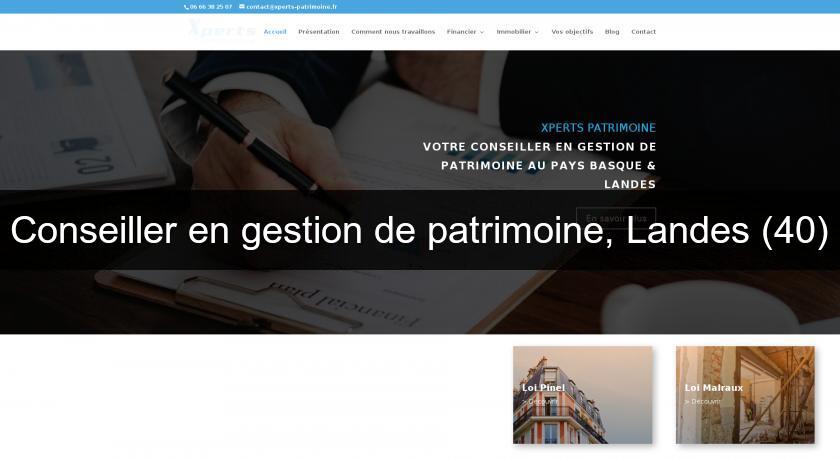 Conseiller en gestion de patrimoine, Landes (40) Conseiller en gestion de patrimoine, Landes (40)