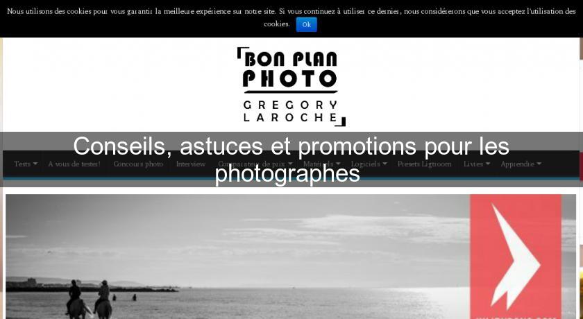 Conseils, astuces et promotions pour les photographes 