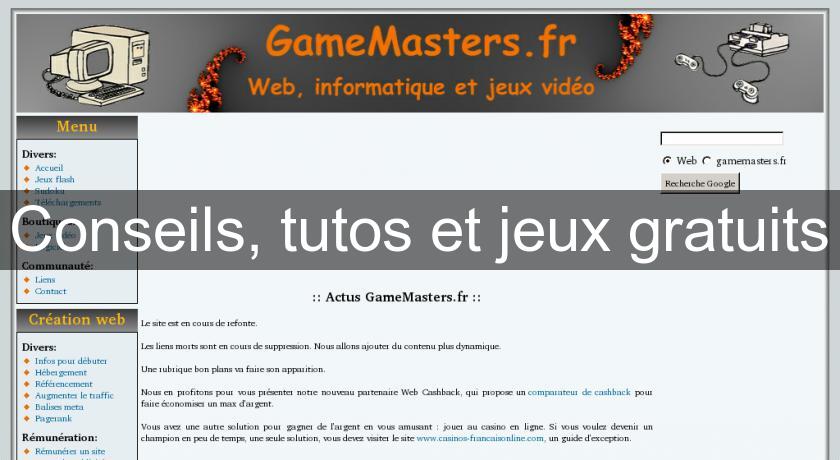Conseils, tutos et jeux gratuits Conseils, tutos et jeux gratuits