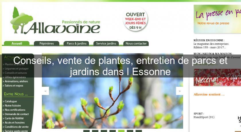 Conseils, vente de plantes, entretien de parcs et jardins dans l'Essonne Conseils, vente de plantes, entretien de parcs et jardins dans l'Essonne
