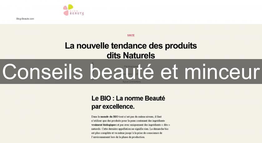 Conseils beauté et minceur Conseils beauté et minceur