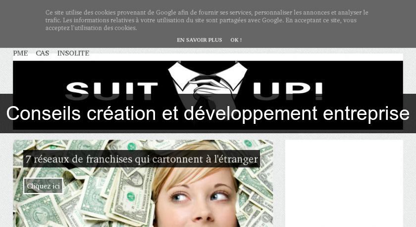 Conseils création et développement entreprise