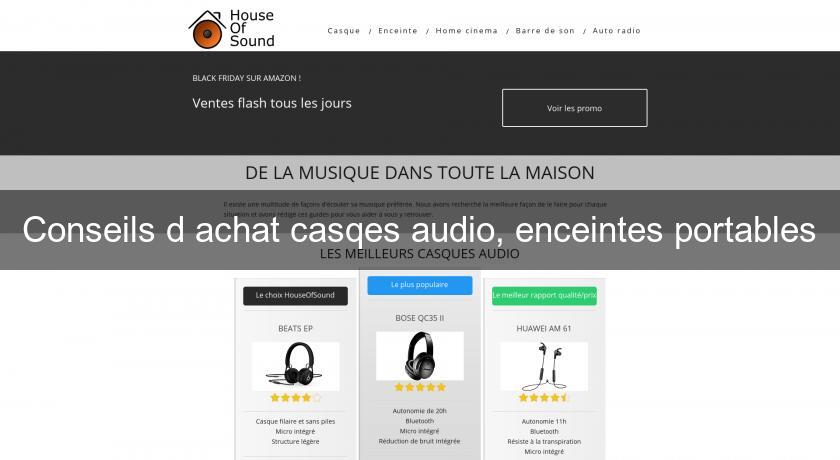 Conseils d'achat casqes audio, enceintes portables Conseils d'achat casqes audio, enceintes portables
