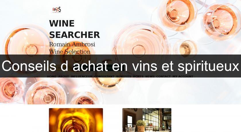 Conseils d'achat en vins et spiritueux Conseils d'achat en vins et spiritueux