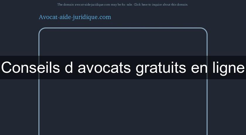 Conseils d'avocats gratuits en ligne