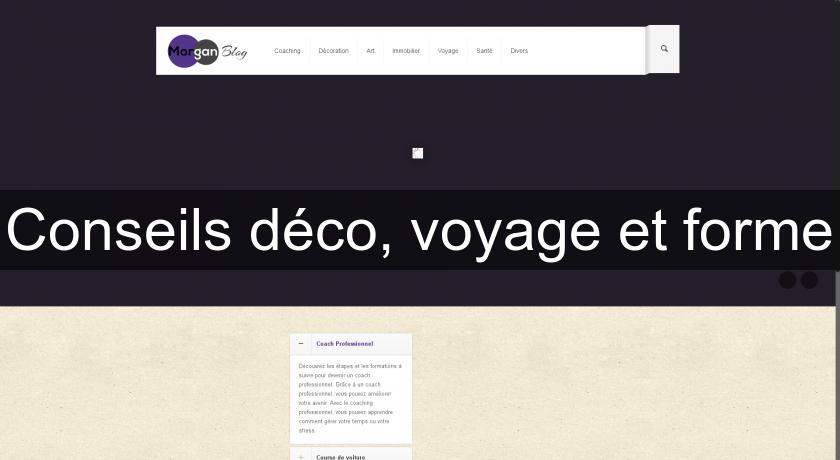 Conseils déco, voyage et forme Conseils déco, voyage et forme