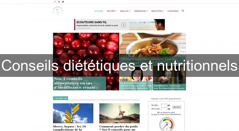 Conseils diététiques et nutritionnels Conseils diététiques et nutritionnels