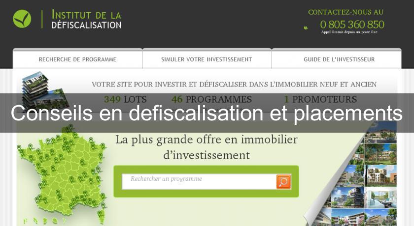 Conseils en defiscalisation et placements Conseils en defiscalisation et placements