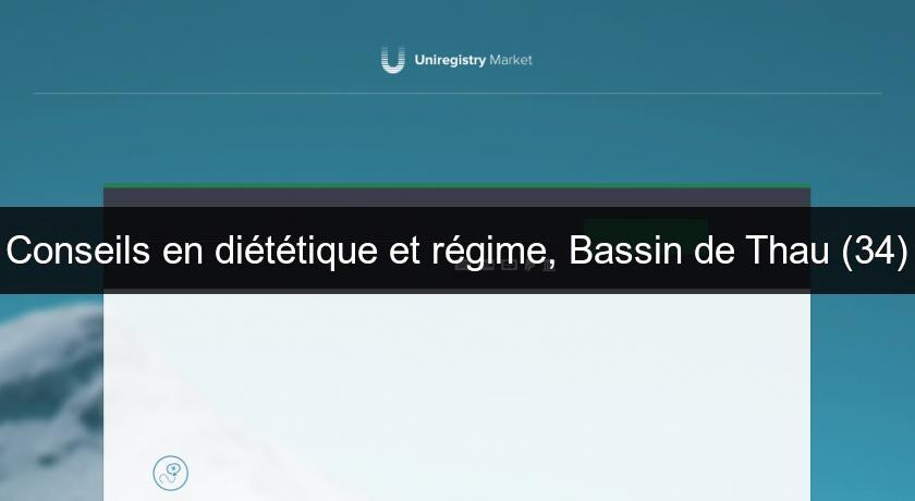 Conseils en diététique et régime, Bassin de Thau (34)