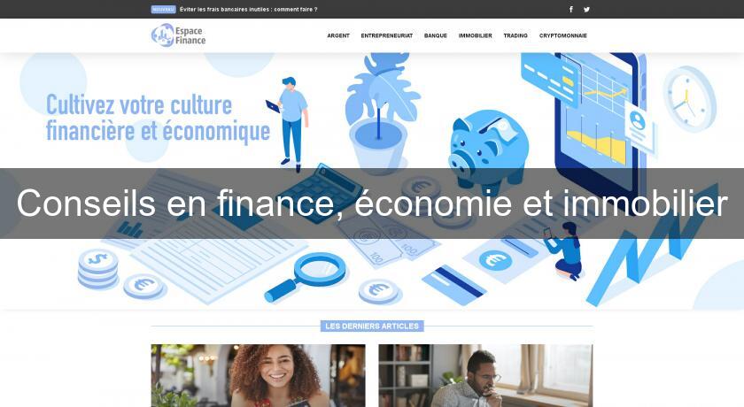 Conseils en finance, économie et immobilier