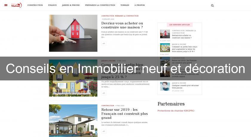 Conseils en Immobilier neuf et décoration