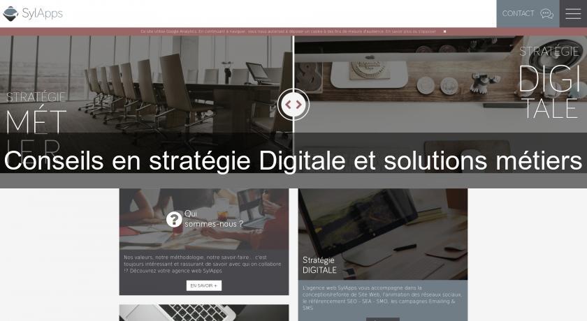 Conseils en stratégie Digitale et solutions métiers Conseils en stratégie Digitale et solutions métiers