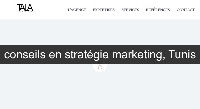 conseils en stratégie marketing, Tunis