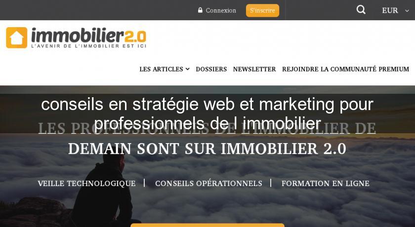 conseils en stratégie web et marketing pour professionnels de l'immobilier