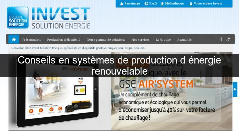 Conseils en systèmes de production d'énergie renouvelable Conseils en systèmes de production d'énergie renouvelable