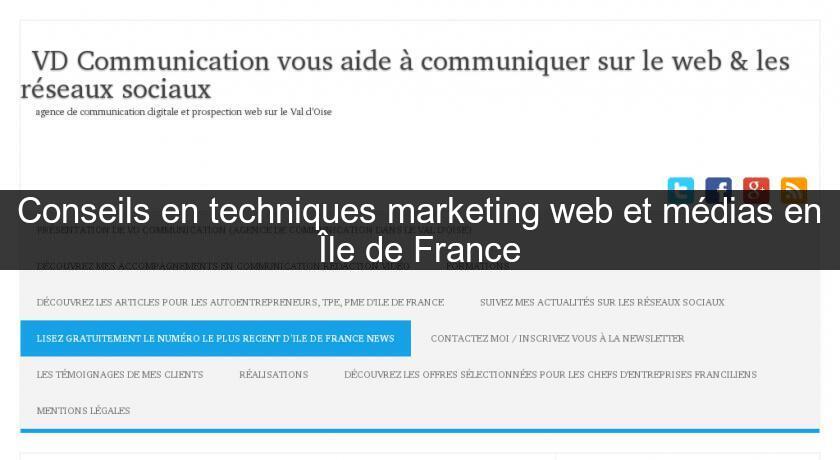 Conseils en techniques marketing web et médias en Île de France Conseils en techniques marketing web et médias en Île de France