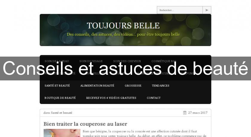 Conseils et astuces de beauté Conseils et astuces de beauté
