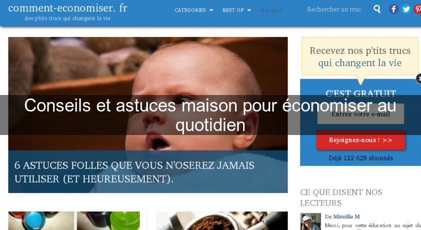 Conseils et astuces maison pour économiser au quotidien