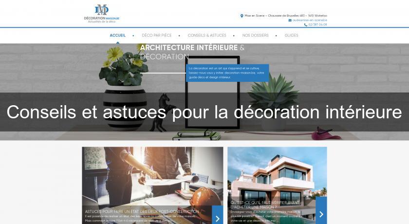 Conseils et astuces pour la décoration intérieure Conseils et astuces pour la décoration intérieure