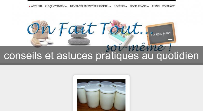 conseils et astuces pratiques au quotidien conseils et astuces pratiques au quotidien