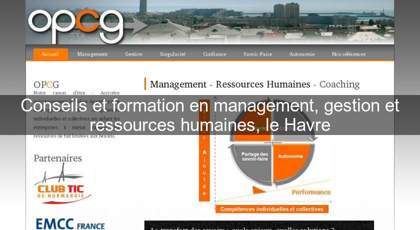 Conseils et formation en management, gestion et ressources humaines, le Havre Conseils et formation en management, gestion et ressources humaines, le Havre