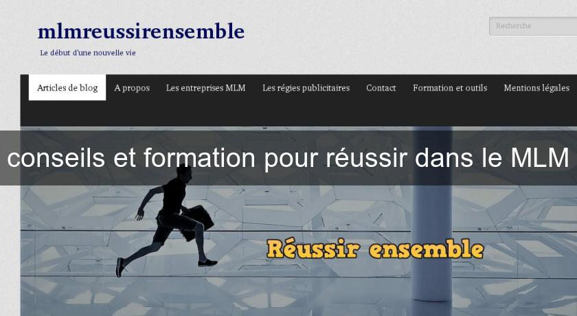 conseils et formation pour réussir dans le MLM conseils et formation pour réussir dans le MLM
