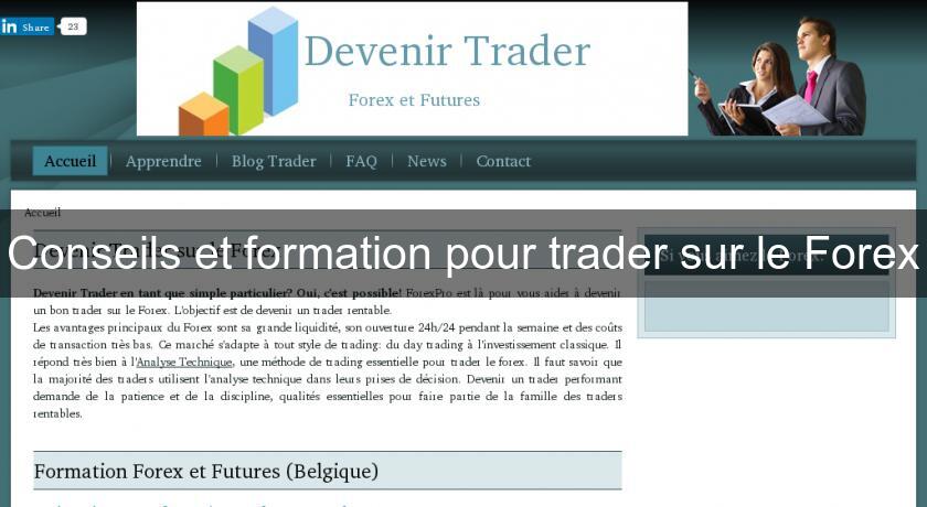 Conseils et formation pour trader sur le Forex Conseils et formation pour trader sur le Forex