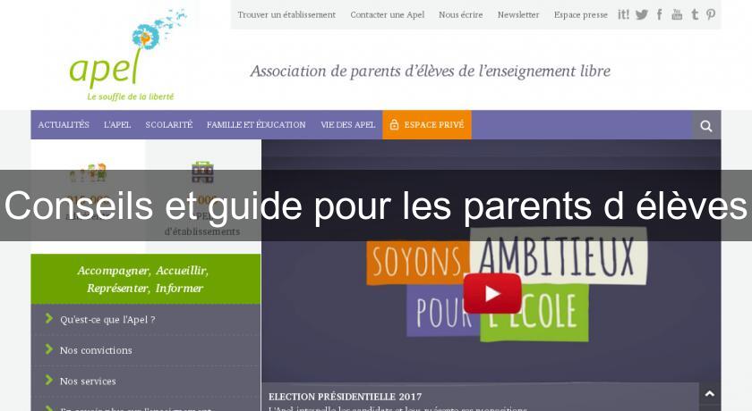 Conseils et guide pour les parents d'élèves Conseils et guide pour les parents d'élèves