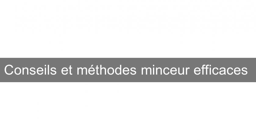 Conseils et méthodes minceur efficaces 