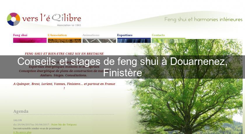 Conseils et stages de feng shui à Douarnenez, Finistère Conseils et stages de feng shui à Douarnenez, Finistère
