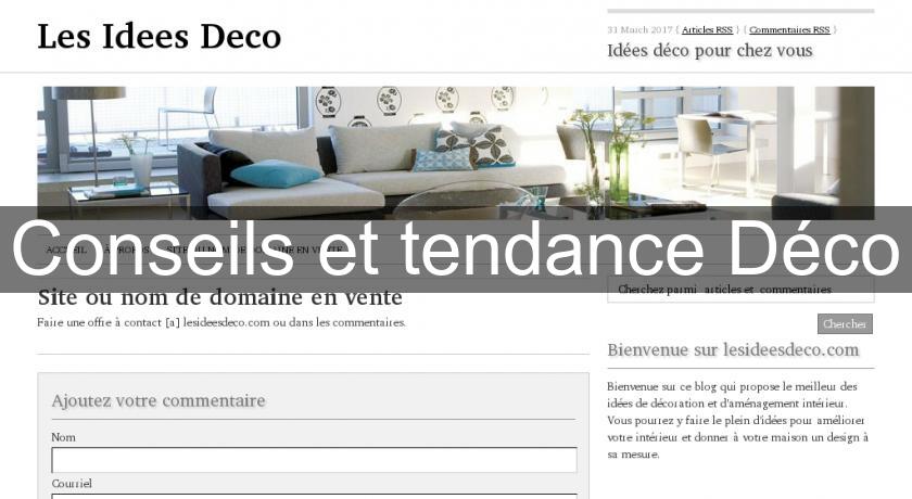 Conseils et tendance Déco Conseils et tendance Déco