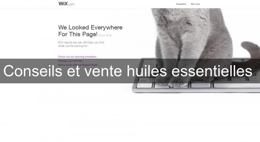 Conseils et vente huiles essentielles Conseils et vente huiles essentielles
