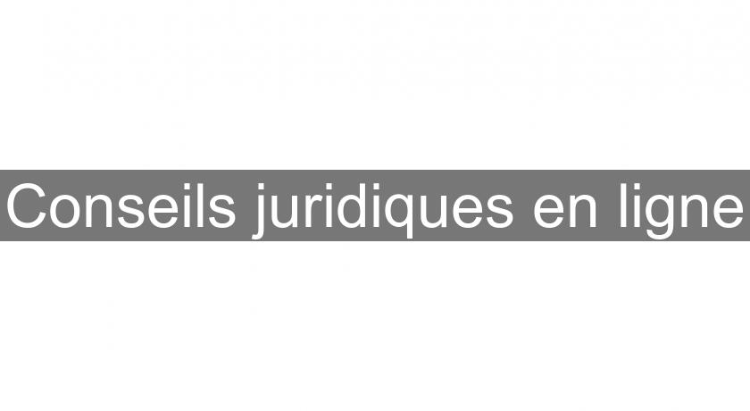 Conseils juridiques en ligne Conseils juridiques en ligne