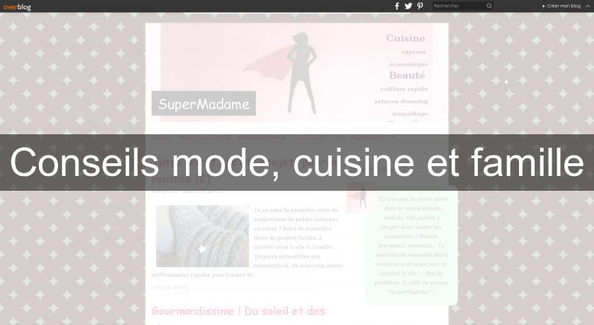 Conseils mode, cuisine et famille Conseils mode, cuisine et famille