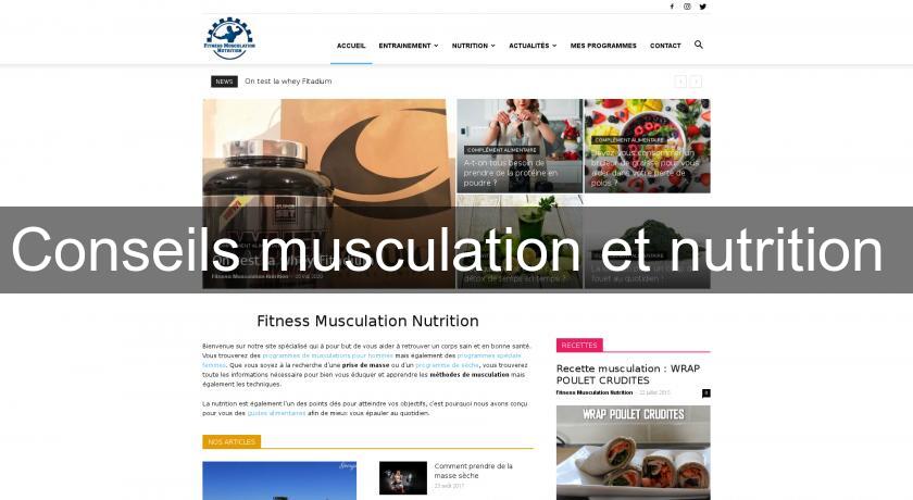 Conseils musculation et nutrition Conseils musculation et nutrition