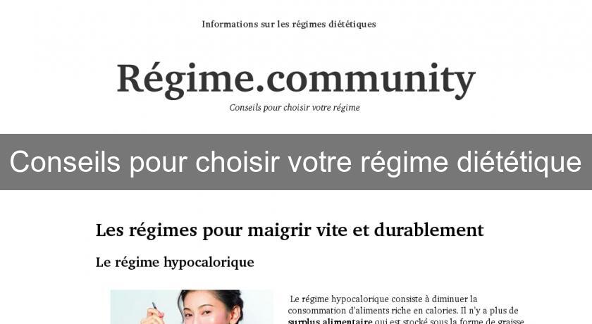 Conseils pour choisir votre régime diététique