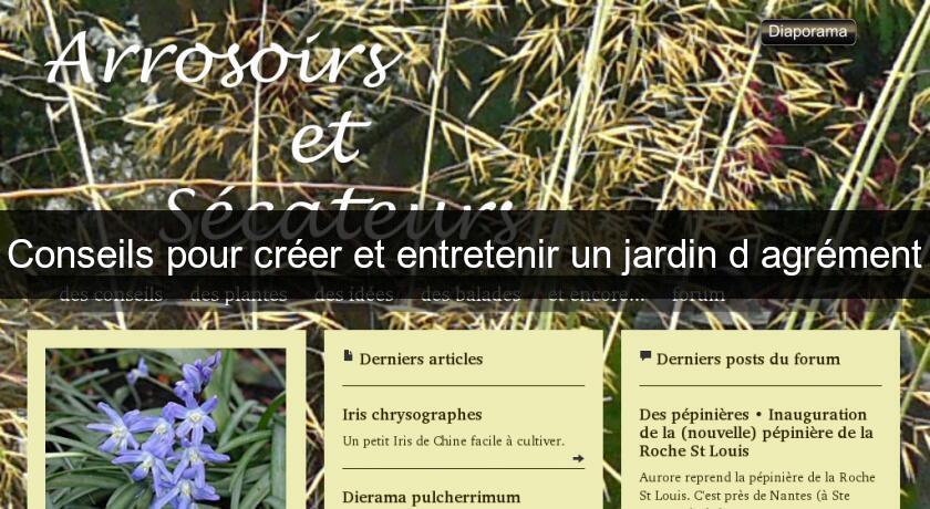 Conseils pour créer et entretenir un jardin d'agrément Conseils pour créer et entretenir un jardin d'agrément