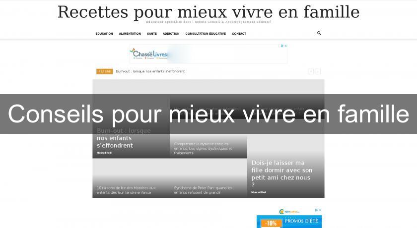 Conseils pour mieux vivre en famille Conseils pour mieux vivre en famille
