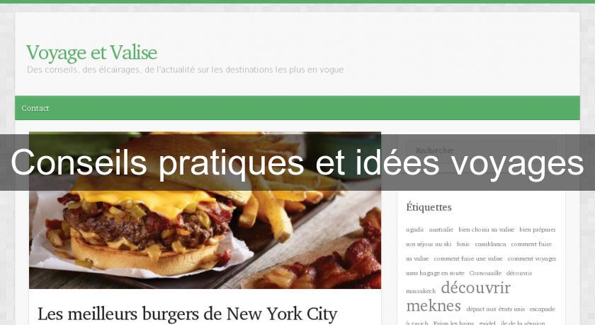 Conseils pratiques et idées voyages Conseils pratiques et idées voyages