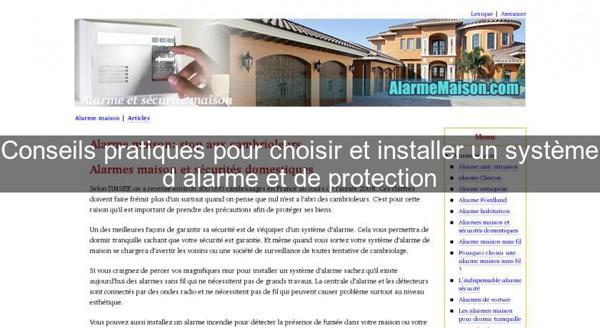 Conseils pratiques pour choisir et installer un système d'alarme et de protection Conseils pratiques pour choisir et installer un système d'alarme et de protection