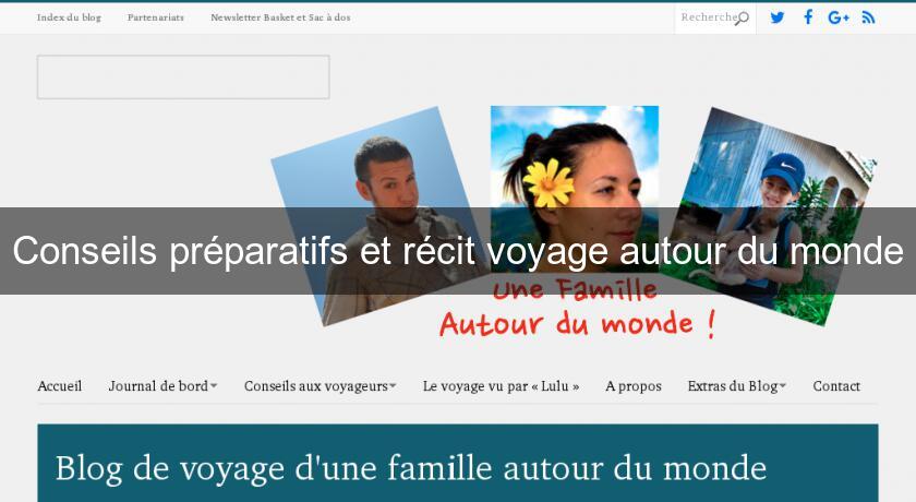 Conseils préparatifs et récit voyage autour du monde Conseils préparatifs et récit voyage autour du monde