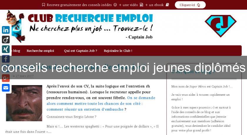 conseils recherche emploi jeunes diplômés conseils recherche emploi jeunes diplômés