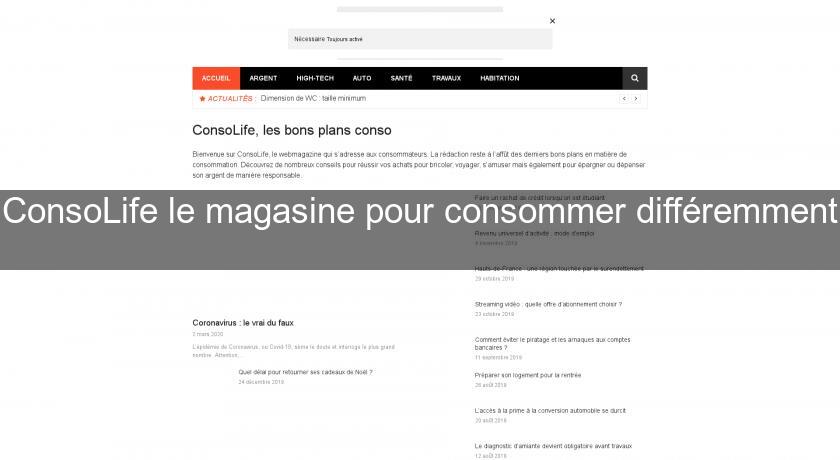 ConsoLife le magasine pour consommer différemment ConsoLife le magasine pour consommer différemment