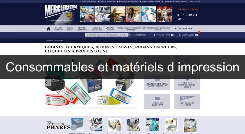 Consommables et matériels d'impression Consommables et matériels d'impression