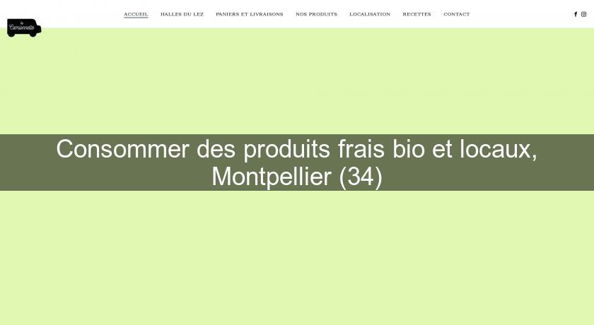 Consommer des produits frais bio et locaux, Montpellier (34)
