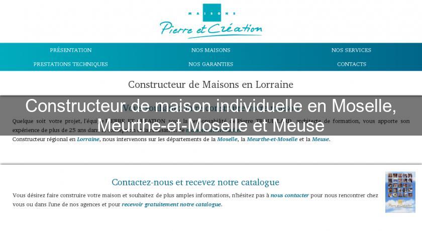 Constructeur de maison individuelle en Moselle, Meurthe-et-Moselle et Meuse Constructeur de maison individuelle en Moselle, Meurthe-et-Moselle et Meuse