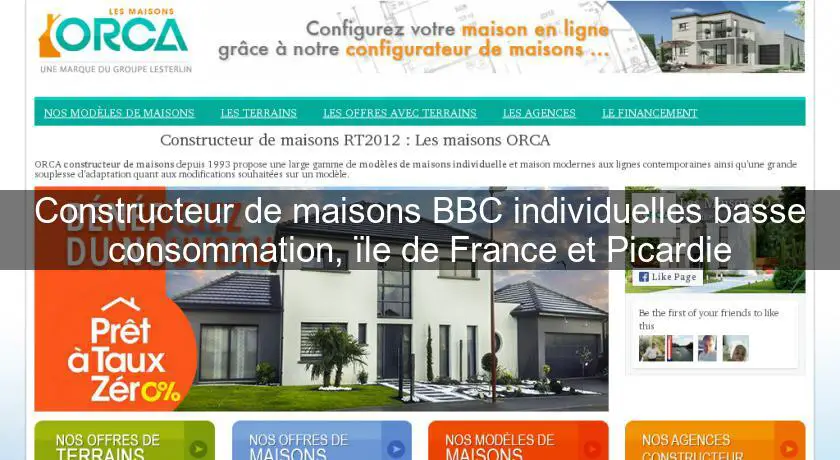 Constructeur de maisons BBC individuelles basse consommation, ïle de France et Picardie