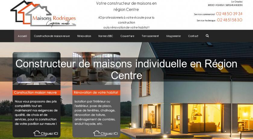 Constructeur de maisons individuelle en Région Centre Constructeur de maisons individuelle en Région Centre