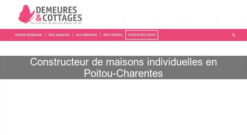 Constructeur de maisons individuelles en Poitou-Charentes Constructeur de maisons individuelles en Poitou-Charentes